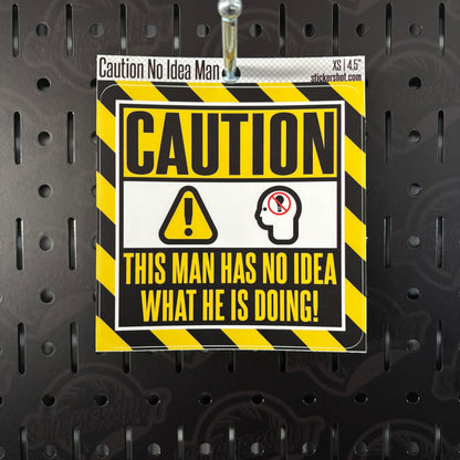 Caution No Idea Man Sticker